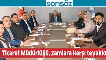 TİCARET M&Uuml;D&Uuml;RL&Uuml;Ğ&Uuml;, ZAMLARA KARŞI TEYAKKUZDA