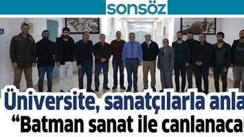 &Uuml;NİVERSİTE, SANAT&Ccedil;ILARLA ANLAŞTI