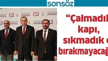 "&Ccedil;almadık kapı, sıkmadık el bırakmayacağız"