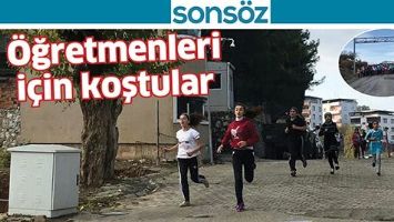 &Ouml;ğretmenleri i&ccedil;in koştular
