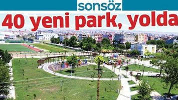 40 yeni park, yolda...