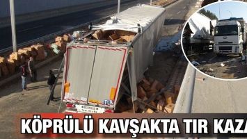 K&Ouml;PR&Uuml;L&Uuml; KAVŞAKTA TIR KAZASI