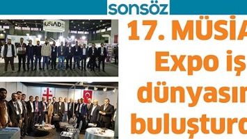 17. M&Uuml;SİAD Expo iş d&uuml;nyasını buluşturdu
