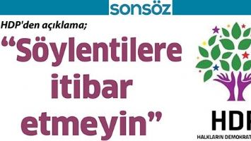 HDP'den a&ccedil;ıklama;