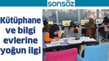 K&uuml;t&uuml;phane ve bilgi evlerine yoğun ilgi
