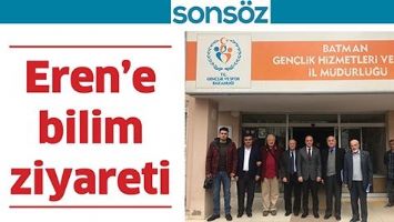 EREN&rsquo;E BİLİM ZİYARETİ