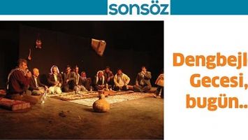 DENGBEJLER GECESİ, BUG&Uuml;N&hellip;