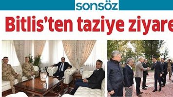 BİTLİS&rsquo;TEN TAZİYE ZİYARETİ
