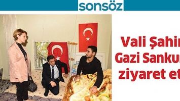 VALİ ŞAHİN, GAZİ SANKUR&rsquo;U ZİYARET ETTİ