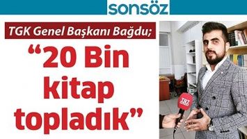 &ldquo;20 BİN KİTAP TOPLADIK&rdquo;