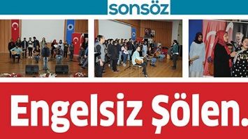 ENGELSİZ Ş&Ouml;LEN&hellip;