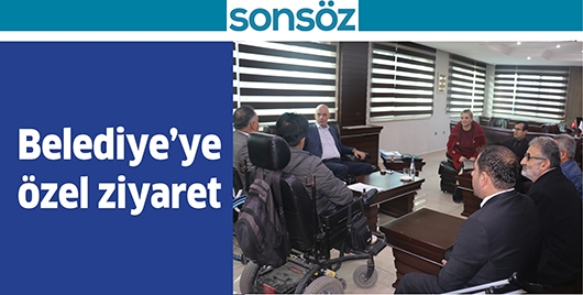 BELEDİYE&rsquo;YE &Ouml;ZEL ZİYARET