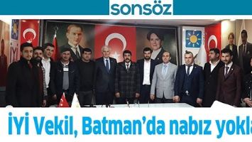 İYİ VEKİL, BATMAN&rsquo;DA NABIZ YOKLADI