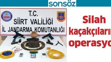 SİLAH KA&Ccedil;AK&Ccedil;ILARINA OPERASYON