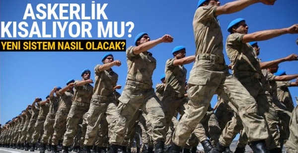 ASKERLİK KISALIYOR MU?