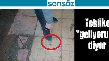 TEHLİKE &ldquo;GELİYORUM&rdquo; DİYOR
