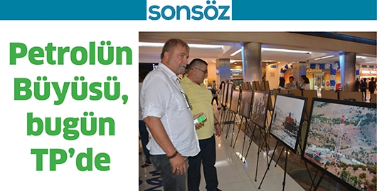 PETROL&Uuml;N B&Uuml;Y&Uuml;S&Uuml;, BUG&Uuml;N TP&rsquo;DE