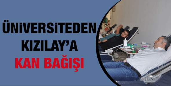&Uuml;NİVERSİTEDEN KIZILAY&rsquo;A KAN BAĞIŞI