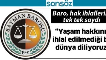 BARO, HAK İHLALLERİNİ TEK TEK SAYDI