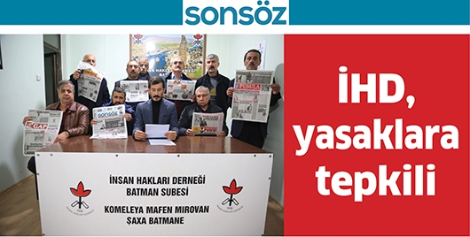 İHD, YASAKLARA TEPKİLİ