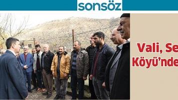 VALİ, SEKİ K&Ouml;Y&Uuml;&rsquo;NDEYDİ