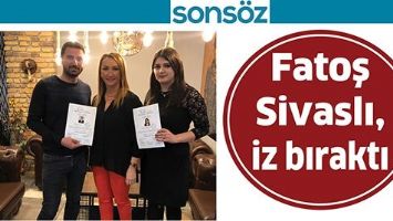 FATOŞ SİVASLI, İZ BIRAKTI