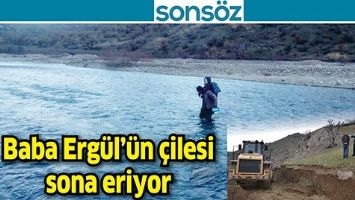 BABA ERG&Uuml;L&rsquo;&Uuml;N &Ccedil;İLESİ SONA ERİYOR