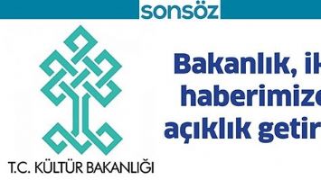 BAKANLIK, İKİ HABERİMİZE A&Ccedil;IKLIK GETİRDİ