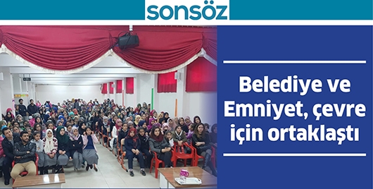 BELEDİYE VE EMNİYET, &Ccedil;EVRE İ&Ccedil;İN ORTAKLAŞTI