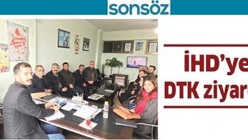 İHD&rsquo;YE DTK ZİYARETİ