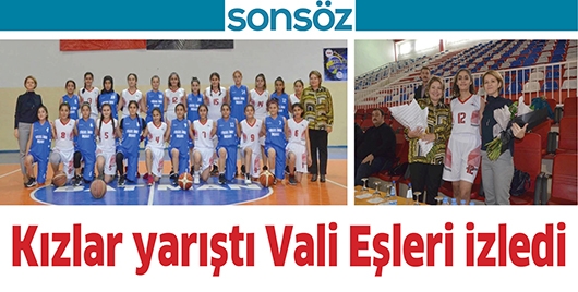 KIZLAR YARIŞTI VALİ EŞLERİ İZLEDİ