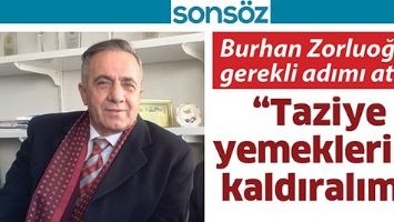 BURHAN ZORLUOĞLU, GEREKLİ ADIMI ATTI;