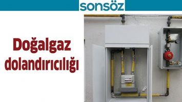 DOĞALGAZ DOLANDIRICILIĞI&hellip;