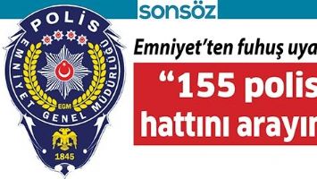 EMNİYET&rsquo;TEN FUHUŞ UYARISI