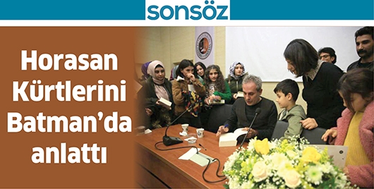 HORASAN K&Uuml;RTLERİNİ BATMAN&rsquo;DA ANLATTI