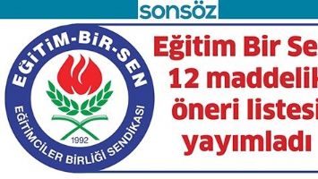 EĞİTİM BİR SEN, 12 MADDELİK &Ouml;NERİ LİSTESİ YAYIMLADI