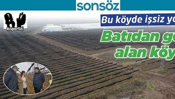 BU K&Ouml;YDE İŞSİZ YOK&hellip;