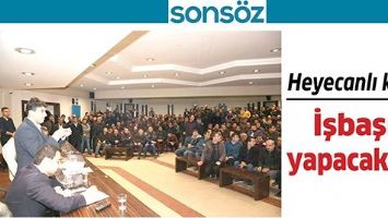 HEYECANLI KURA İŞBAŞI YAPACAKLAR