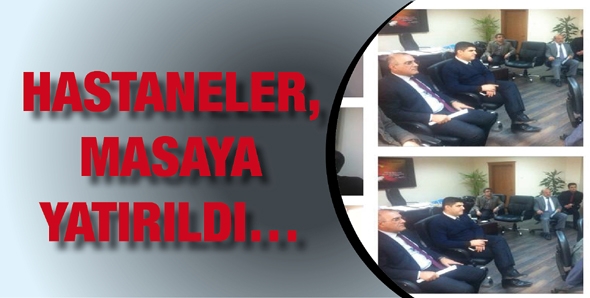 HASTANELER, MASAYA YATIRILDI&hellip;