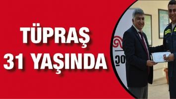 T&Uuml;PRAŞ 31 YAŞINDA