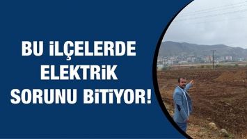 GERC&Uuml;Ş VE HASANKEYF&rsquo;TE ELEKTRİK SORUNU BİTİYOR!