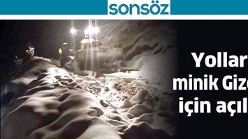 YOLLAR, MİNİK GİZEM İ&Ccedil;İN A&Ccedil;ILDI