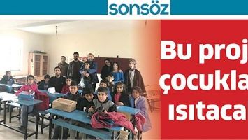 BU PROJE, &Ccedil;OCUKLARI ISITACAK