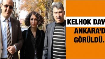 KELHOK DAVASI, ANKARA&rsquo;DA G&Ouml;R&Uuml;LD&Uuml;&hellip;