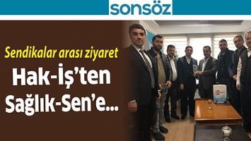 SENDİKALAR ARASI ZİYARET