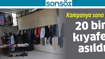 KAMPANYA SONA ERDİ 20 BİN KIYAFET ASILDI