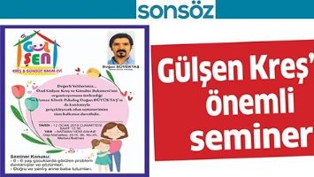 G&Uuml;LŞEN KREŞ&rsquo;TE &Ouml;NEMLİ SEMİNER