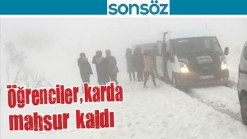 &Ouml;ĞRENCİLER, KARDA MAHSUR KALDI