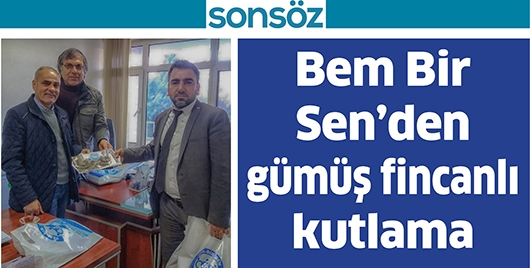 BEM BİR SEN&rsquo;DEN G&Uuml;M&Uuml;Ş FİNCANLI KUTLAMA