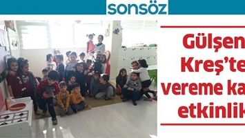 G&Uuml;LŞEN KREŞ&rsquo;TE VEREME KARŞI ETKİNLİK